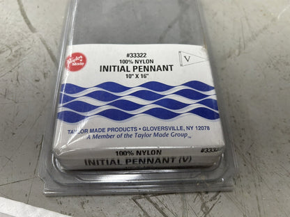 TAYLOR MADE 33322 / INITIAL V PENNANT / 10" x 16" / NEW