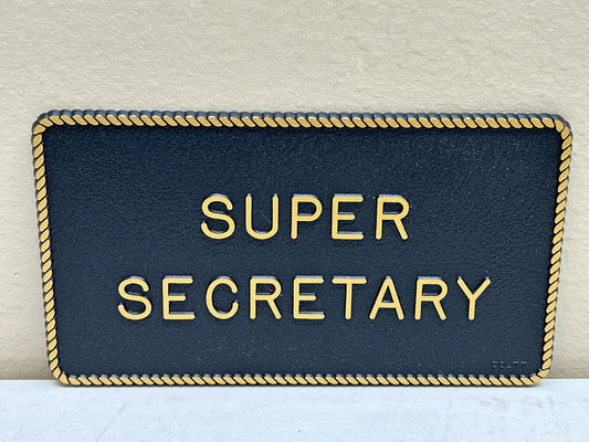 BERNARD ENGRAVING SUPER SECRETARY PLAQUE FUN SIGN 5-1/2" X 3" / NEW